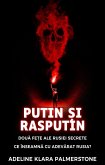 Putin ¿i Rasputin: doua fe¿e ale Rusiei secrete Ce înseamna cu adevarat Rusia? (eBook, ePUB)