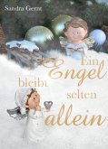 Ein Engel bleibt selten allein (eBook, ePUB)