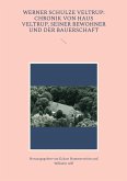 Werner Schulze Veltrup: Chronik von Haus Veltrup, seiner Bewohner und der Bauerschaftder Familie Schulze Veltrup und ihres Hofes Haus Veltrup (eBook, ePUB)