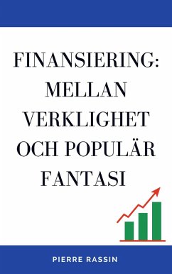 Finansiering: mellan verklighet och populär fantasi (eBook, ePUB)