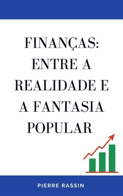 Finanças: entre a realidade e a fantasia popular (eBook, ePUB)