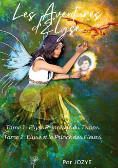 Les Aventures d'Elyse Princesse du Temps (eBook, ePUB) - Maillard, Jozye