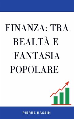 Finanza: tra realtà e fantasia popolare (eBook, ePUB)