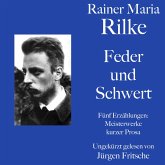 Rainer Maria Rilke: Feder und Schwert. Fünf Erzählungen (MP3-Download)