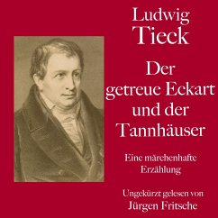 Ludwig Tieck: Der getreue Eckart und der Tannhäuser (MP3-Download) - Tieck, Ludwig