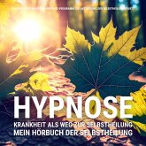 HYPNOSE: Mein Hörbuch der Selbstheilung (MP3-Download)