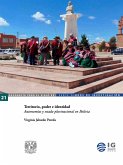 Territorio, poder e identidad. Autonomías y estado plurinacional en Bolivia (eBook, ePUB)