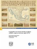 La geografía y las ciencias naturales en algunas ciudades y regiones mexicanas, siglos XIX-XX (eBook, ePUB)