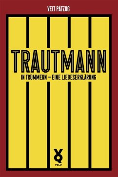 Trautmann. In Trümmern - eine Liebeserklärung (eBook, ePUB) - Pätzug, Veit