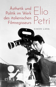 Ästhetik und Politik im Werk des italienischen Filmregisseurs Elio Petri (eBook, PDF) - Lang, Simon