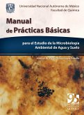 Manual de prácticas básicas para el estudio de la Microbiología ambiental de agua y suelo (eBook, ePUB) Manual de prácticas básicas para el estudio de la Microbiología ambiental de agua y suelo (eBook, ePUB)