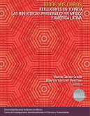 Todos mis libros. Reflexiones en torno a las bibliotecas personales en México y América Latina (eBook, ePUB)