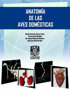Anatomía de las aves domésticas (eBook, ePUB) - García Tovar, Carlos Gerardo; Ortiz Bastida, Teresa; Pichardo Molinero, Ma. Reyes