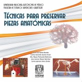 Técnicas para preservar piezas anatómicas (eBook, ePUB)