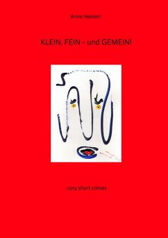 KLEIN, FEIN - und GEMEIN! Kurz-Krimis mit Pfiff. Very british! (eBook, ePUB) - Heesen, Anne