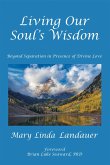 Living Our Soul's Wisdom (eBook, ePUB) Living Our Soul's Wisdom (eBook, ePUB)