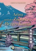 Arisu und der Zauber des Berges Kamui - Band 1 (eBook, ePUB)