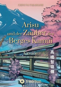 Arisu und der Zauber des Berges Kamui - Band 1 (eBook, ePUB) - Takahashi, Chinuna