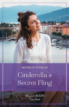 Cinderella's Secret Fling (One Summer in Italy, Book 2) (Mills & Boon True Love) (eBook, ePUB) - Douglas, Michelle