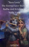 &quote;Rasa Leela: The Eternal Love Story of Radha and Krishna in Nidhi Vana&quote; (eBook, ePUB)