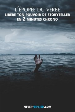 Cover L'Épopée du Verbe : Libère ton Pouvoir de Storyteller en 2 Minutes Chrono (eBook, ePUB)