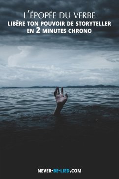 L'Épopée du Verbe : Libère ton Pouvoir de Storyteller en 2 Minutes Chrono (eBook, ePUB) - Adams, Jack