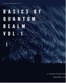 Your Journey To The Basics of Quantum Realm Vol-I Edition 2 (eBook, ePUB)