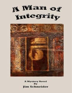 A Man of Integrity (eBook, ePUB) - Schneider, Jim