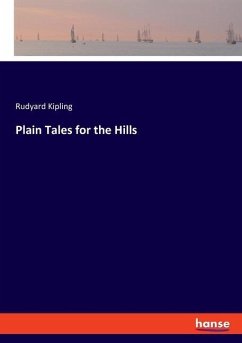 Plain Tales for the Hills - Kipling, Rudyard