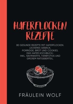 HAFERFLOCKEN REZEPTE - Wolf, Fräulein