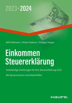 Einkommensteuererklärung 2023/2024 - Dittmann, Willi;Haderer, Dieter;Happe, Rüdiger