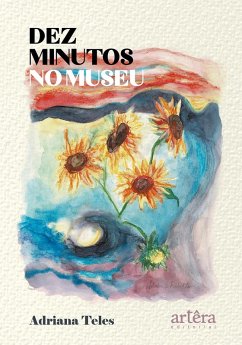 Dez Minutos no Museu (eBook, ePUB) - Teles, Adriana da Costa