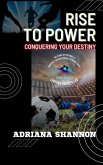 Rise to Power: Conquering Your Destiny (Legends Unfulfilled: The Story of Football's Greatest Talents Forced to Retire Early, #4) (eBook, ePUB)