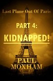 Kidnapped! (Last Plane out of Paris, #4) (eBook, ePUB)