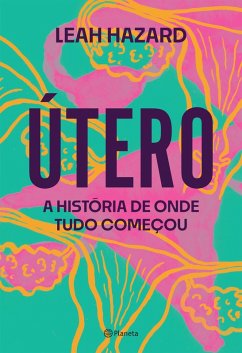 Útero (eBook, ePUB) - Hazard, Leah