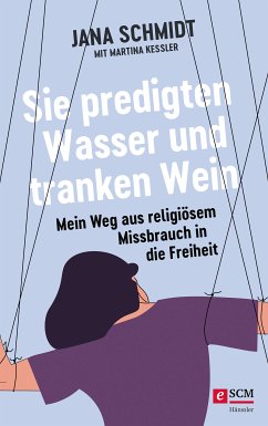 Sie predigten Wasser und tranken Wein (eBook, ePUB) - Schmidt, Jana