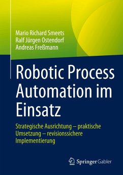 Robotic Process Automation im Einsatz - Smeets, Mario Richard;Ostendorf, Ralf Jürgen;Freßmann, Andreas