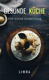 Gesunde Kuche Fur Susse Diabetiker (eBook, ePUB)