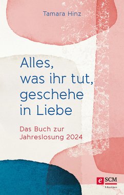 Alles, was ihr tut, geschehe in Liebe (eBook, ePUB) - Hinz, Tamara