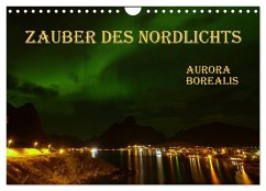Zauber des Nordlichts - Aurora borealis (Wandkalender 2024 DIN A4 quer), CALVENDO Monatskalender