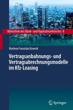 Vertragsanbahnungs- und Vertragsabrechnungsmodelle im Kfz-Leasing - Kowerk, Marlene Franziska