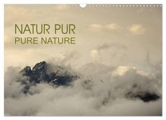 NATUR PUR - PURE NATURE (Wandkalender 2024 DIN A3 quer), CALVENDO Monatskalender