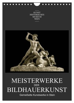 Meisterwerke der Bildhauerkunst (Wandkalender 2024 DIN A4 hoch), CALVENDO Monatskalender - Bartek, Alexander
