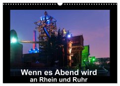 Wenn es Abend wird an Rhein und Ruhr (Wandkalender 2024 DIN A3 quer), CALVENDO Monatskalender