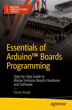 Essentials of Arduino¿ Boards Programming - Asadi, Farzin