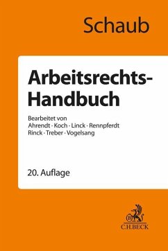 Arbeitsrechts-Handbuch - Schaub, Günter;Ahrendt, Martina;Koch, Ulrich
