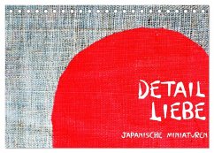Detail Liebe ¿ Japanische Miniaturen (Tischkalender 2024 DIN A5 quer), CALVENDO Monatskalender