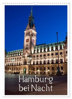 Hamburg bei Nacht (Wandkalender 2024 DIN A3 hoch), CALVENDO Monatskalender - Enders, Borg
