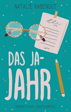 Das Ja-Jahr (eBook, ePUB) - Rabengut, Natalie