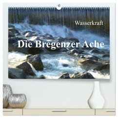 Wasserkraft - Die Bregenzer Ache (hochwertiger Premium Wandkalender 2024 DIN A2 quer), Kunstdruck in Hochglanz - Kepp, Manfred